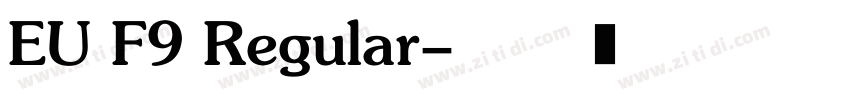 EU F9 Regular字体转换